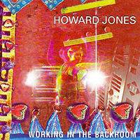 Howard Jones : Working in the Backroom